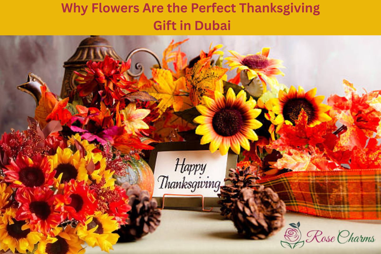Why Flowers Are the Perfect Thanksgiving Gift in Dubai